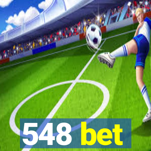 548 bet